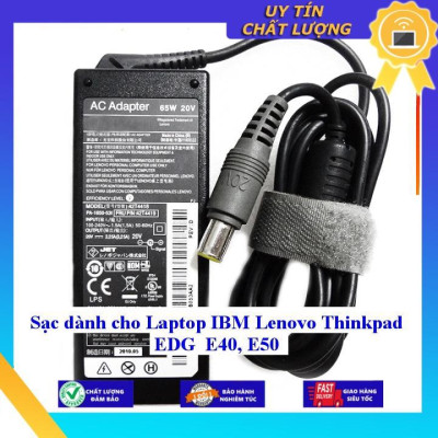 Sạc dùng cho Laptop IBM Lenovo Thinkpad EDG E40 E50 - Hàng Nhập Khẩu New Seal9