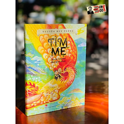 TÌM MẸ và các truyện dân gian khác - Nguyễn Huy Tưởng – bìa cứng minh họa màu - ấn bản kỷ niệm 65 năm thành lập NXB Kim Đồng