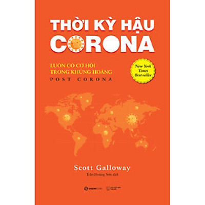 Thời Kỳ Hậu Corona: Luôn Có Cơ Hội Trong Khủng Hoảng -  Không có xu hướng nào là vĩnh viễn và cũng không có gì là không thể bị làm cho tệ thêm hoặc sửa chữa cho tốt hơn
