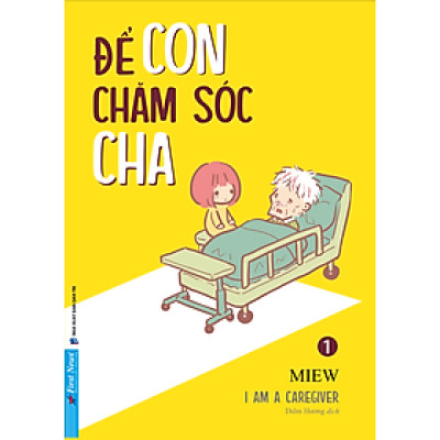 Để Con Chăm Sóc Cha - I’m A Caregiver - Tập 1 - Miew (bìa mềm)