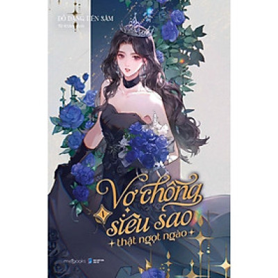 Vợ Chồng Siêu Sao Thật Ngọt Ngào - Tập 1 - Tặng Kèm Bookmark Cán Màng Lụa Ánh Ngọc Trai