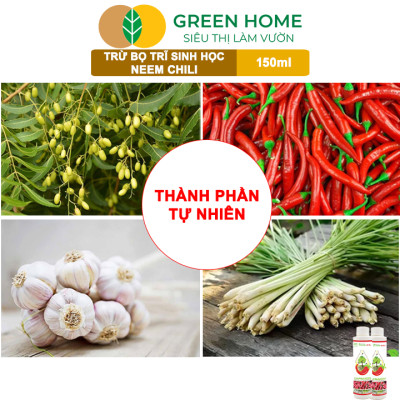 Tinh Dầu Neem Oil Sinh Học Greenhome, Neem Chill, 150ml, Kết Hợp Tinh Dầu Tỏi, Ớt, Trừ Bọ Trĩ, Nhện Đỏ, Rầy, Rệp Sáp Cho Cây