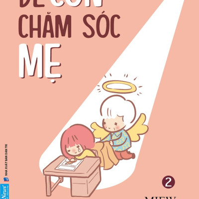 (Bộ 2 Cuốn) ĐỂ CON CHĂM SÓC CHA - ĐỂ CON CHĂM SÓC MẸ (Tập 1 và Tập 2) - Miew (bìa mềm)