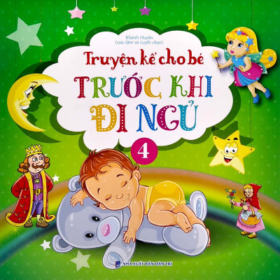 Truyện Kể Cho Bé Trước Khi Đi Ngủ - Quyển 4