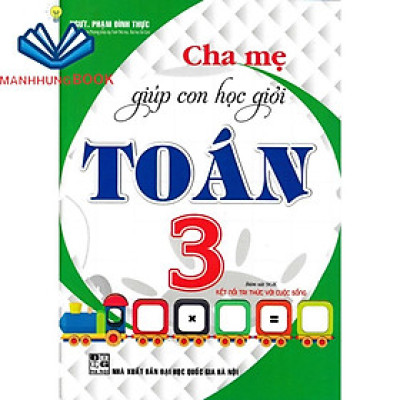 SÁCH - cha mẹ giúp con học giỏi toán lớp 3 (bám sát sgk kết nối tri thức với cuộc sống)
