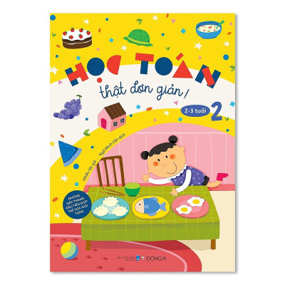 Sách - Học Toán Thật Đơn Giản - 2-3 Tuổi - Tập 2 - Đông A