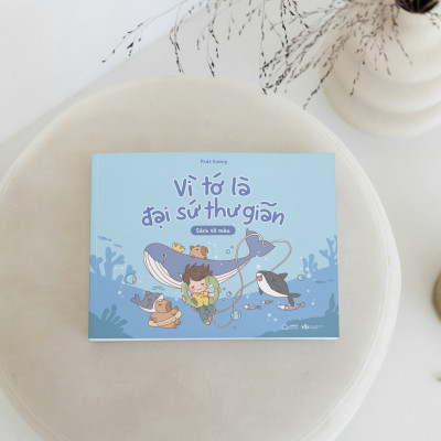 Vì Tớ Là Đại Sứ Thư Giãn