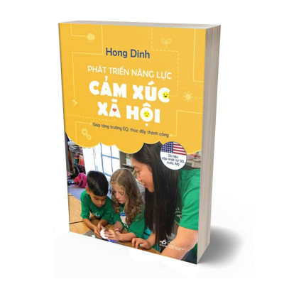 Phát Triển Năng Lực Cảm Xúc Xã Hội - Giúp Tăng Trưởng EQ, Thúc Đẩy Thành Công