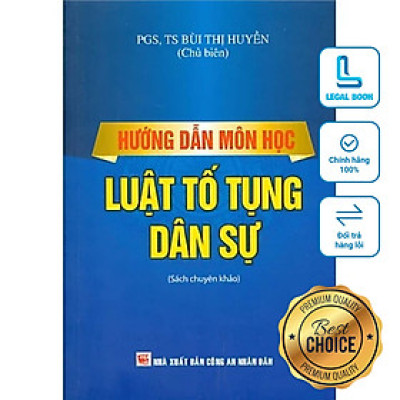 Hướng dẫn môn học Luật Tố tụng dân sự - PGS.TS. Bùi Thị Huyền (NXB Công an nhân dân)