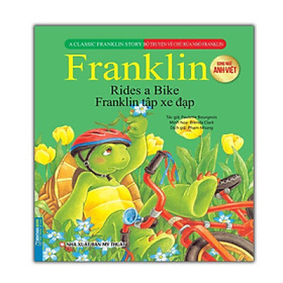 Sách - Bộ Truyện Về Chú Rùa Nhỏ Franklin - Franklin Tập Xe Đạp - Song Ngữ Anh Việt- Minh Thắng