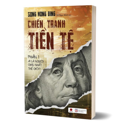 Chiến Tranh Tiền Tệ (Phần I): Ai Thực Sự Là Người Giàu Nhất Thế Giới