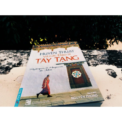 Sách Huyền Thuật Và Các Đạo Sĩ Tây Tạng - Nguyên Phong - First News - BẢN QUYỀN