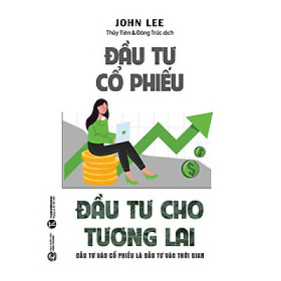 Đầu Tư Cổ Phiếu, Đầu Tư Cho Tương Lai - Bản Quyền