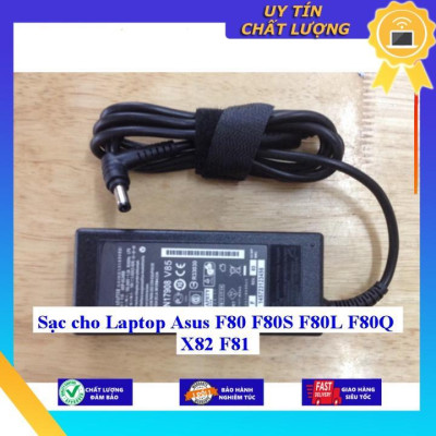 Sạc cho Laptop Asus F80 F80S F80L F80Q X82 F81 - Hàng Nhập Khẩu New Seal