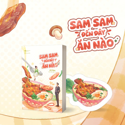 Sách - Sam Sam Đến Đây Ăn Nào - Tặng Kèm Bookmark Bế Hình Tô Cơm