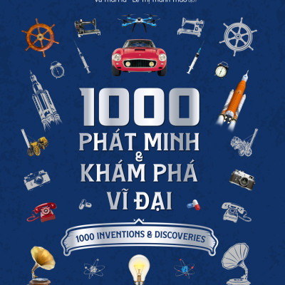 Sách - 1000 Phát Minh Và Khám Phá Vĩ Đại