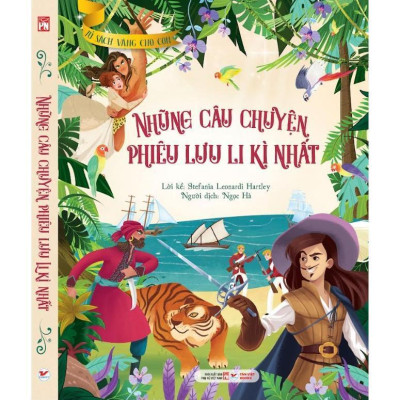 Tủ Sách Vàng Dành Cho Con - Những Câu Chuyện Phiêu Lưu Li Kì Nhất - Bản Quyền