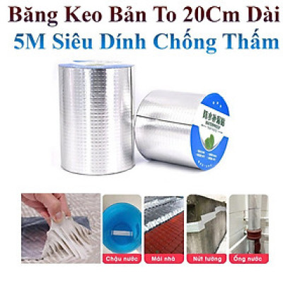 Băng Keo Bản To 20cm Siêu Dính Chống Thấm WaterProof Dài 5M
