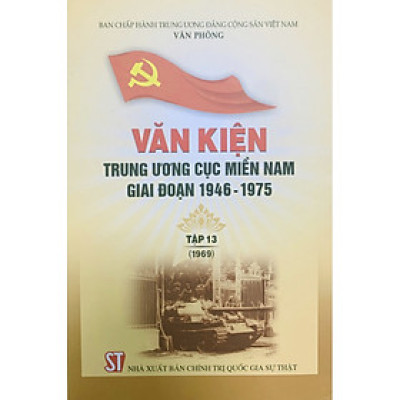 Văn kiện Trung ương Cục miền Nam giai đoạn 1946 - 1975, Tập 13 (1969)