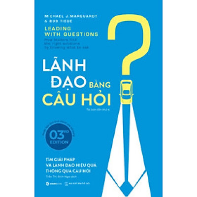 Leading With Questions - Lãnh Đạo Bằng Câu Hỏi 