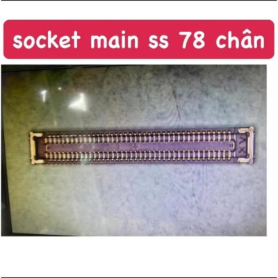 Socket 78 chân Connect main A21S , A31, A51, A70, A71...Zin New Hãng