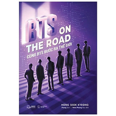 Cuốn sách: BTS On The Road - Cùng BTS Bước Ra Thế Giới