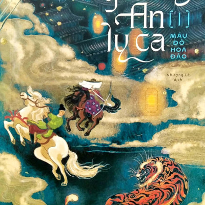 Trường An Ly Ca - Tập 1: Máu Đỏ Hoa Đào