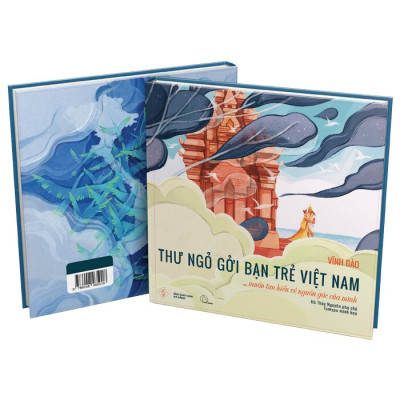 Thư Ngỏ Gởi Bạn Trẻ Việt Nam…Muốn Tìm Hiểu Về Nguồn Gốc Của Mình (Bìa Cứng)