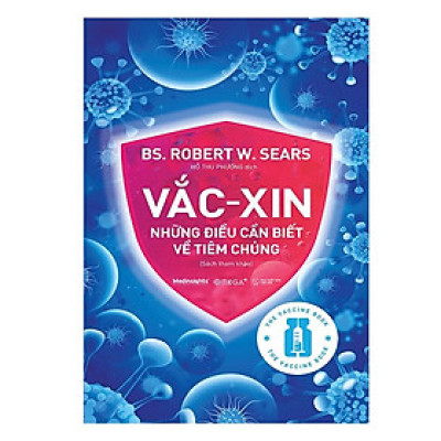 [ThangLong Bookstore]Vắc Xin: Những Điều Cần Biết Về Tiêm Chủng