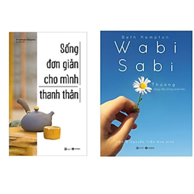 Combo Cẩm Nang Sống Đẹp Cho Mọi Người: Sống Đơn Giản Cho Mình Thanh Thản  + Wabi Sabi Thương Những Điều Không Hoàn Hảo