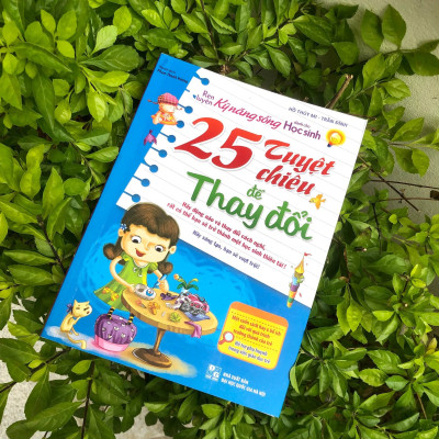 Rèn luyện kỹ năng sống - 25 Tuyệt chiêu để thay đổi B110