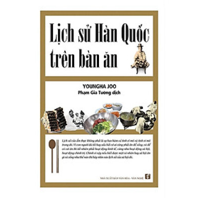 Sách - Lịch Sử Hàn Quốc Trên Bàn Ăn - Youngha Joo - NXB Tổng Hợp TP.HCM