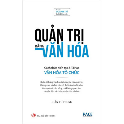 Quản Trị Bằng Văn Hóa - Cách Thức Kiến Tạo & Tái Tạo Văn Hóa Tổ Chức (Bìa Cứng)