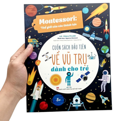 Sách - Montessori - Cuốn Sách Đầu Tiên Về Vũ Trụ Dành Cho Trẻ