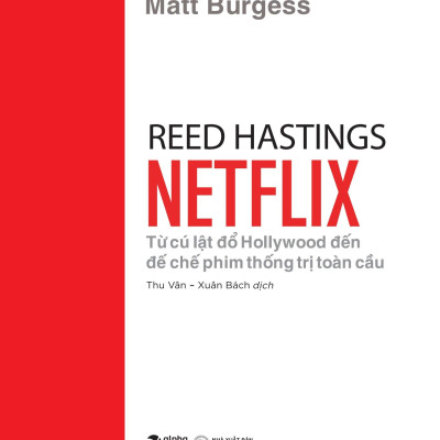 Netflix Từ Cú Lật Đổ Hollywood Đến Đế Chế Phim Thống Trị Toàn Cầu