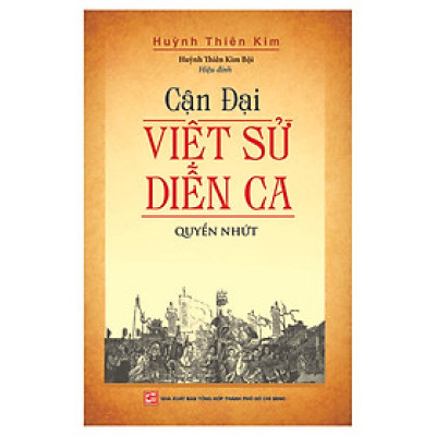 Cận Đại Việt Sử Diễn Ca – Quyển Nhứt