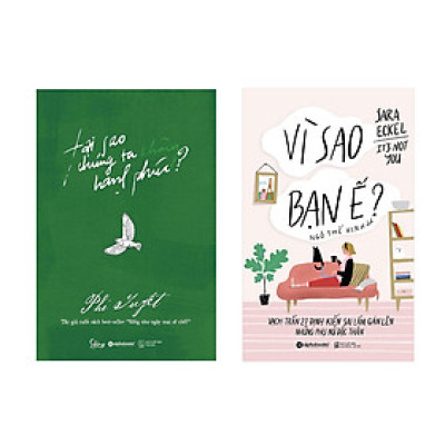 Combo Sách Phong Cách Sống: Tại Sao Chúng Ta Không Hạnh Phúc? + Vì Sao Bạn Ế?