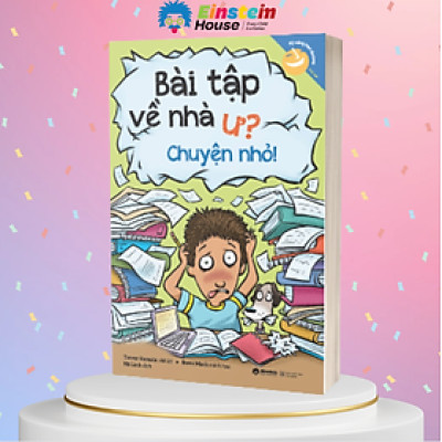 Combo/Lẻ Kỹ Năng Học Đường Cho Trẻ Từ 7-12 Tuổi:  Bài Kiểm Tra Ư? Chuyện Nhỏ! + Bài Tập Về Nhà Ư? Chuyện Nhỏ! + Bắt Nạt Học Đường Ư? Đừng Sợ! + Sắp Xếp Mọi Thứ Ư? Chuyện Nhỏ!