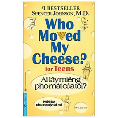 Ai Lấy Miếng Pho Mát Của Tôi? - Phiên Bản Dành Cho Độc Giả Trẻ