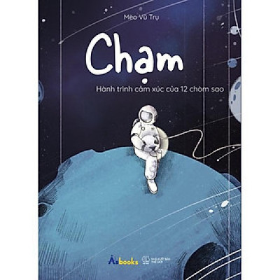 Sách - Chạm - Hành Trình Cảm Xúc Của 12 Chòm Sao - Mèo Vũ Trụ - AZ Việt Nam