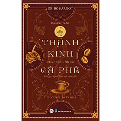 Sách - Thánh Kinh Của Những Tín Đồ Cà Phê - Huy Hoàng Bookstore