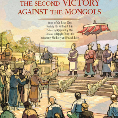 A History Of Vietnam In Pictures (In Colour) - The Second Victory Against The Mongols