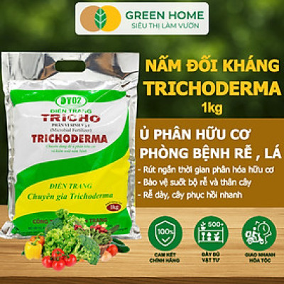 Nấm Đối Kháng Trichoderma Greenhome, Điền Trang, Bao 1kg, Ủ Phân Hữu Cơ, Ủ Rác, Đậu Tương, Khử Mùi, Cải Tạo Đất