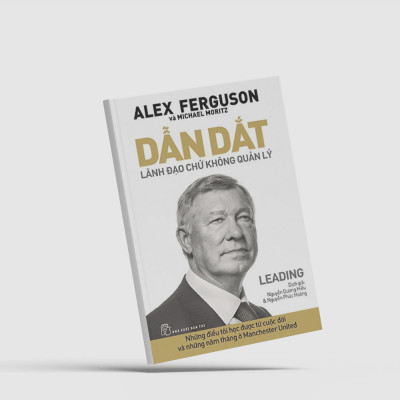 Sách Dẫn Dắt Lãnh Đạo Chứ Không Phải Quản Lý