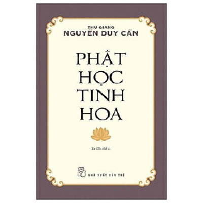 Thu Giang Nguyễn Duy Cần - Phật Học Tinh Hoa