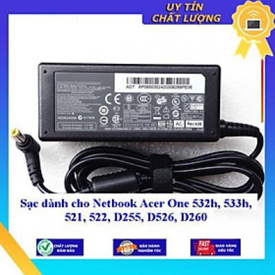 Sạc dùng cho Netbook Acer One 532h 533h 521 522 D255 D526 D260 - Hàng Nhập Khẩu New Seal