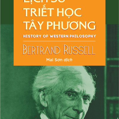 Lịch Sử Triết Học Tây Phương (History of Western Philosophy) - Bertrand Russell- IRED Books