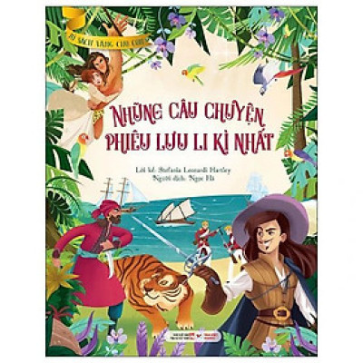 Tủ Sách Vàng Dành Cho Con - Những Câu Chuyện Phiêu Lưu Li Kì Nhất - Bản Quyền