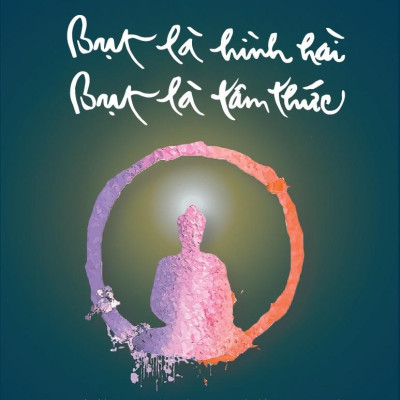 Bụt Là Hình Hài, Bụt Là Tâm Thức (Tái Bản Lần 4)