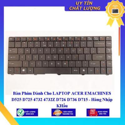 Bàn Phím dùng cho LAPTOP ACER EMACHINES D525 D725 4732 4732Z D726 D736 D715  - Hàng Nhập Khẩu New Seal